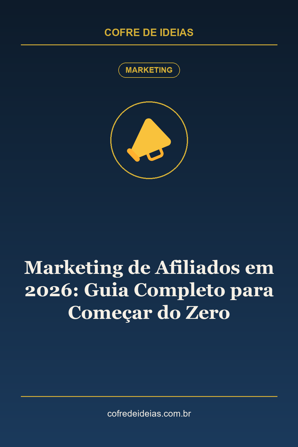 Marketing de Afiliados em 2026: Guia Completo para Começar do Zero - Pin Pinterest Cofre de Ideias