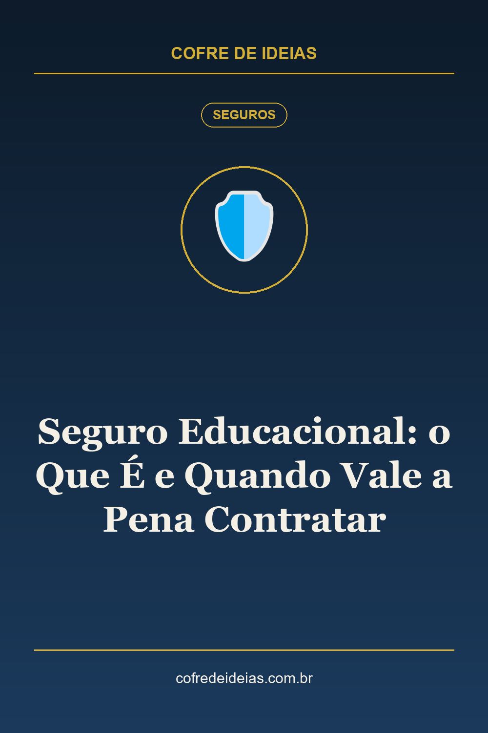 Seguro Educacional: o Que É e Quando Vale a Pena Contratar - Pin Pinterest Cofre de Ideias