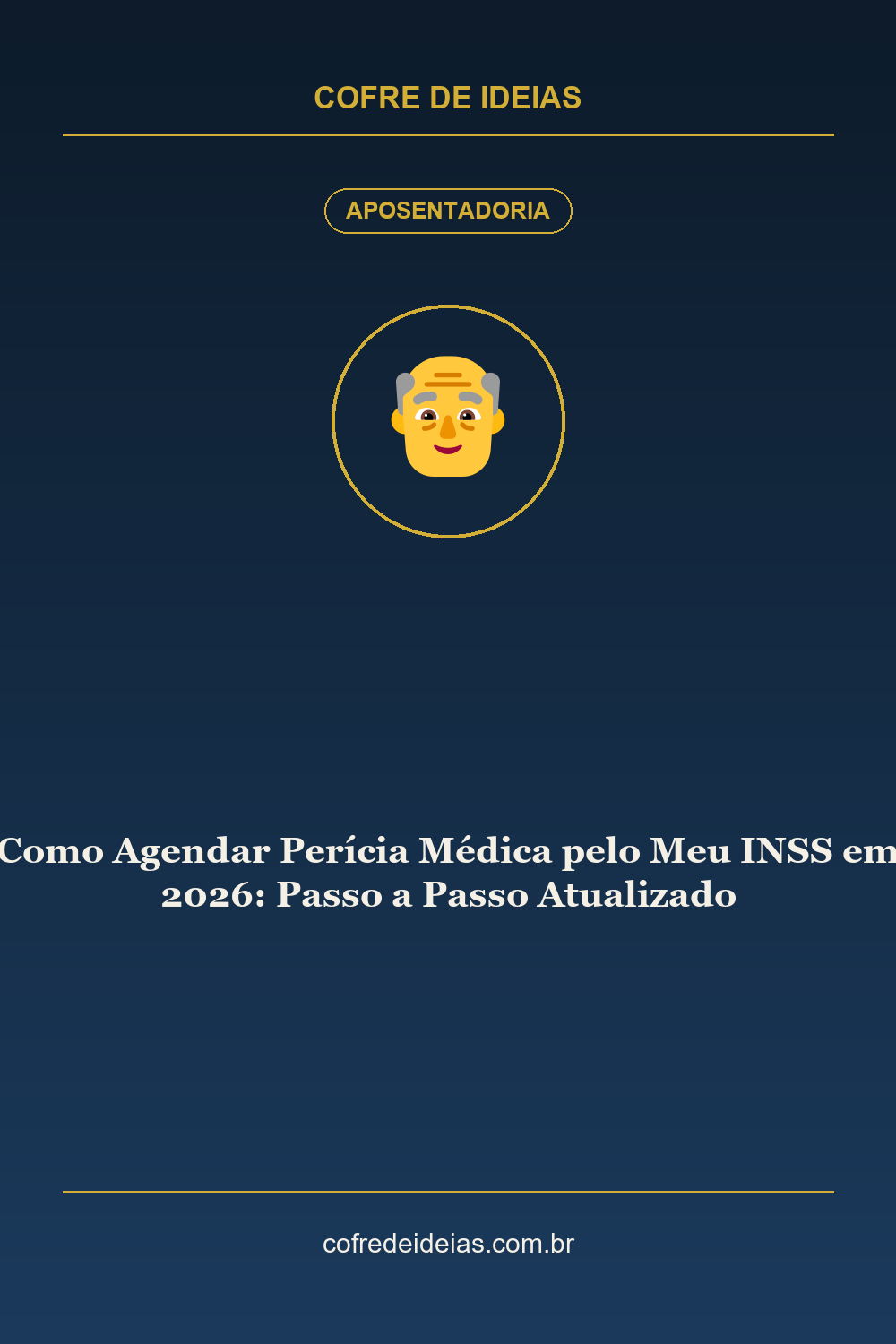 Como Agendar Perícia Médica pelo Meu INSS em 2026: Passo a Passo Atualizado - Pin Pinterest Cofre de Ideias