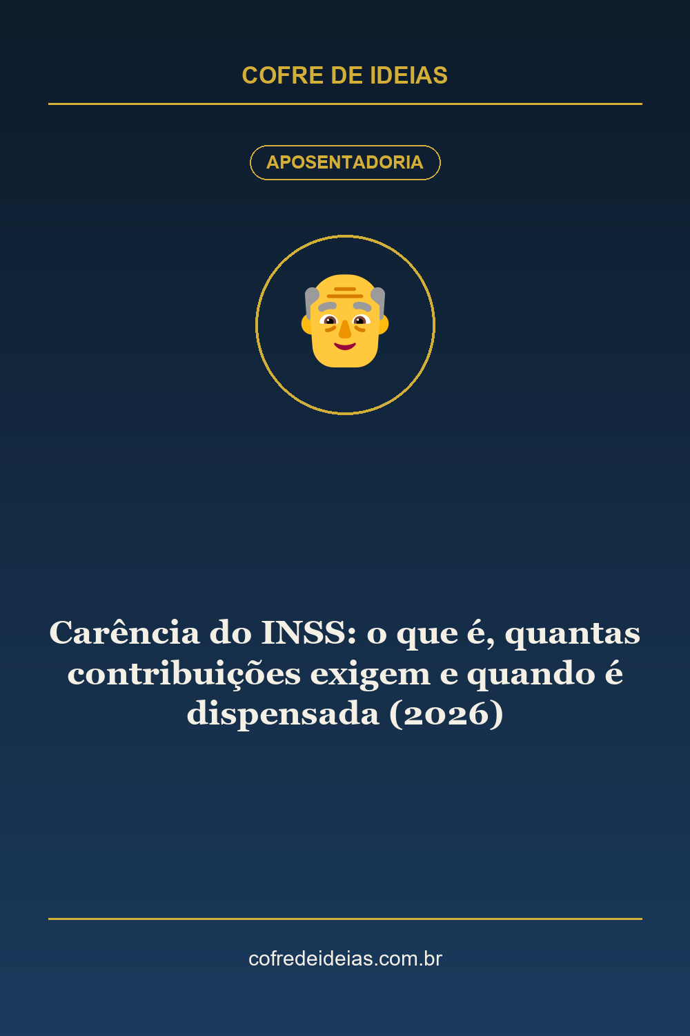 Carência do INSS: o que é, quantas contribuições exigem e quando é dispensada (2026) - Pin Pinterest Cofre de Ideias