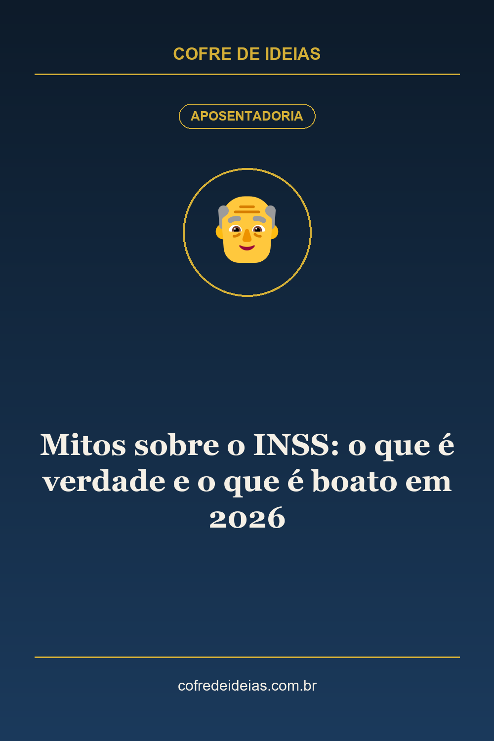 Mitos sobre o INSS: o que é verdade e o que é boato em 2026 - Pin Pinterest Cofre de Ideias