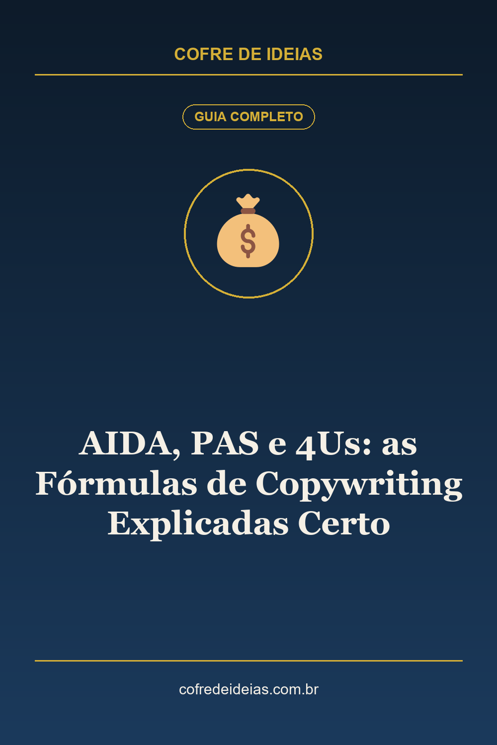 AIDA, PAS e 4Us: as Fórmulas de Copywriting Explicadas Certo - Pin Pinterest Cofre de Ideias