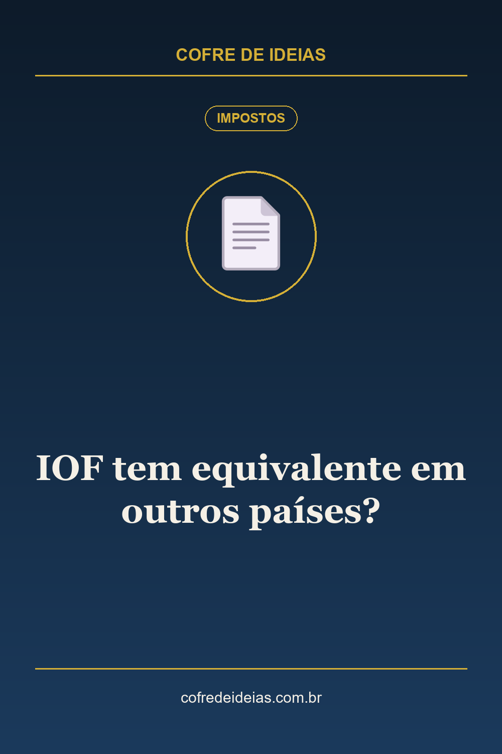 IOF tem equivalente em outros países? - Pin Pinterest Cofre de Ideias