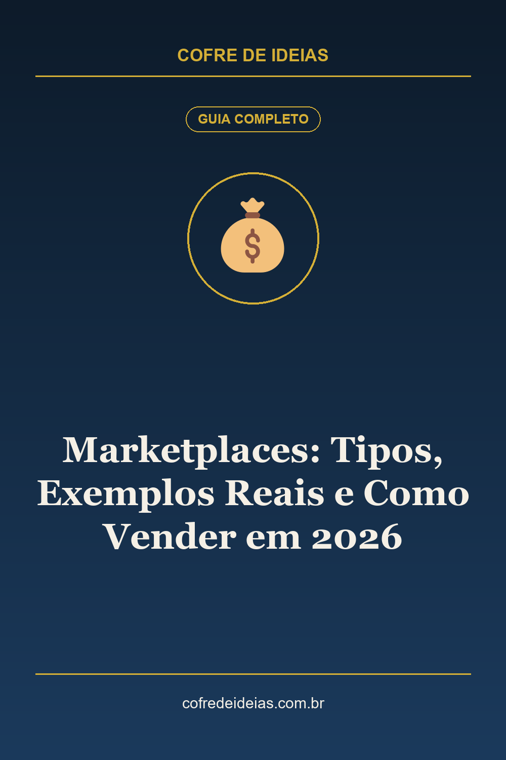 Marketplaces: Tipos, Exemplos Reais e Como Vender em 2026 - Pin Pinterest Cofre de Ideias