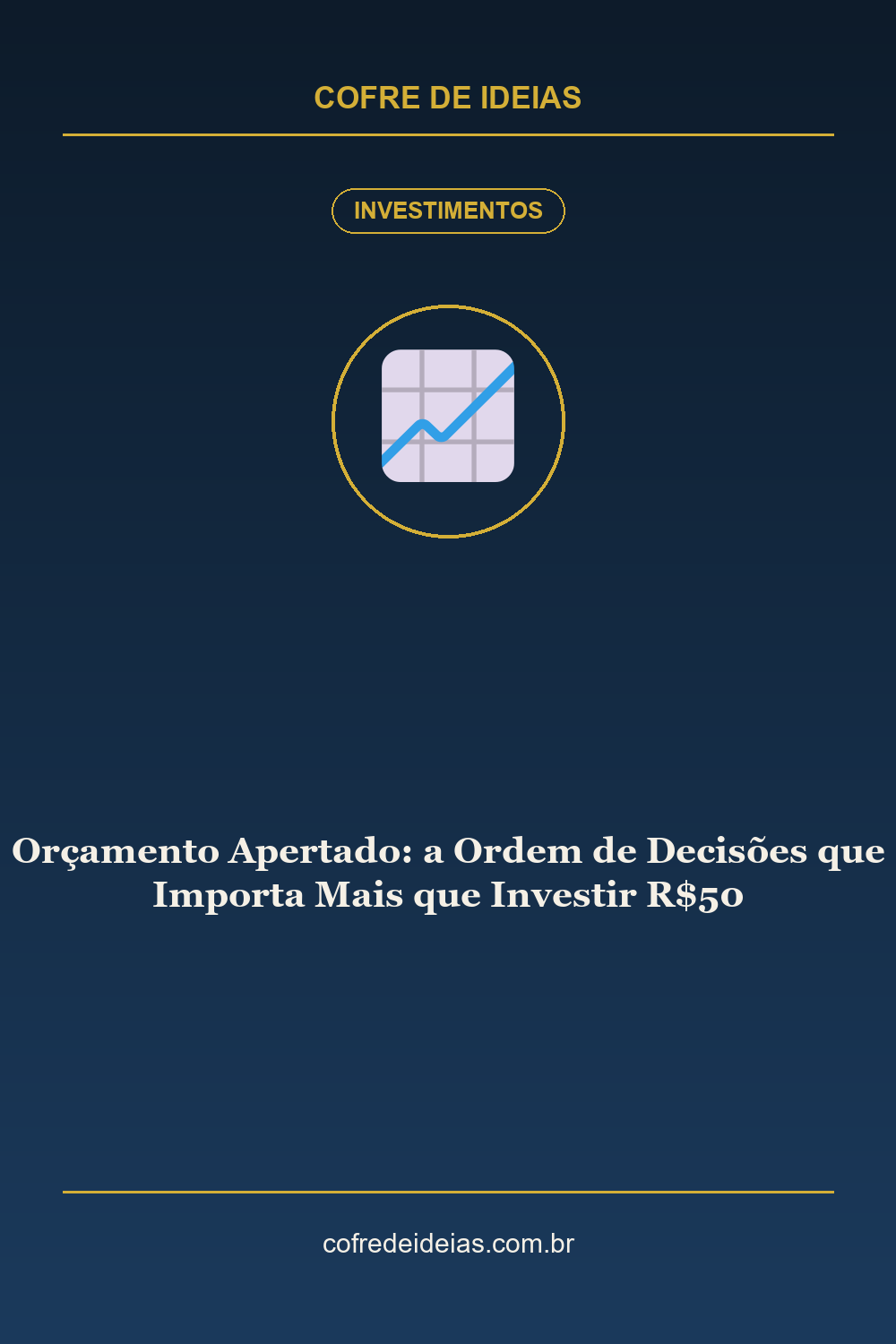 Orçamento Apertado: a Ordem de Decisões que Importa Mais que Investir R$50 - Pin Pinterest Cofre de Ideias