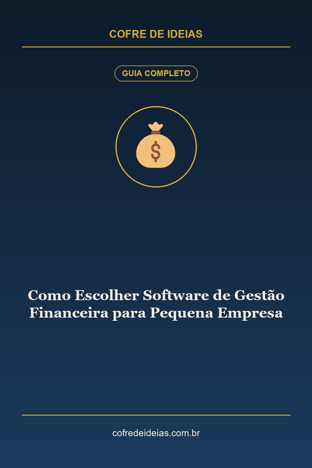 Como Escolher Software de Gestão Financeira para Pequena Empresa - Pin Pinterest Cofre de Ideias