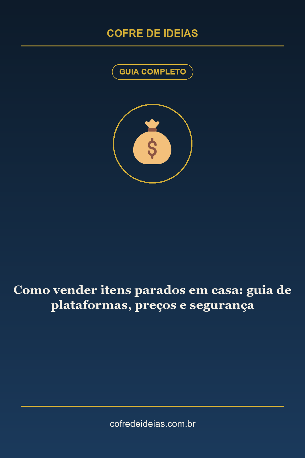 Como vender itens parados em casa: guia de plataformas, preços e segurança - Pin Pinterest Cofre de Ideias