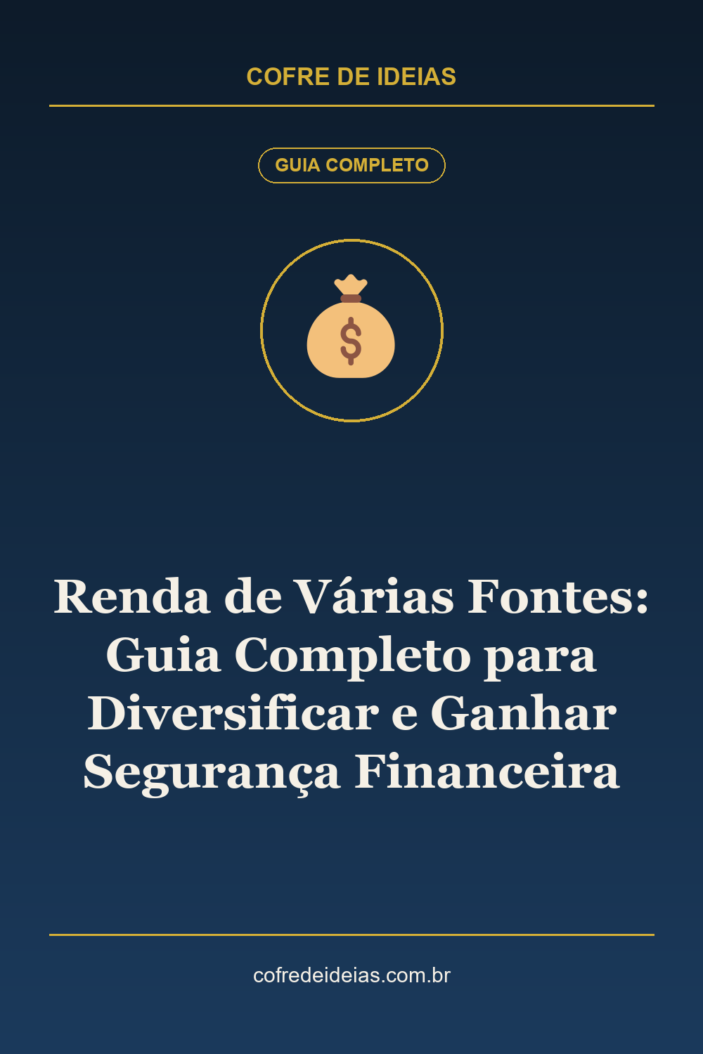 Renda de Várias Fontes: Guia Completo para Diversificar e Ganhar Segurança Financeira - Pin Pinterest Cofre de Ideias