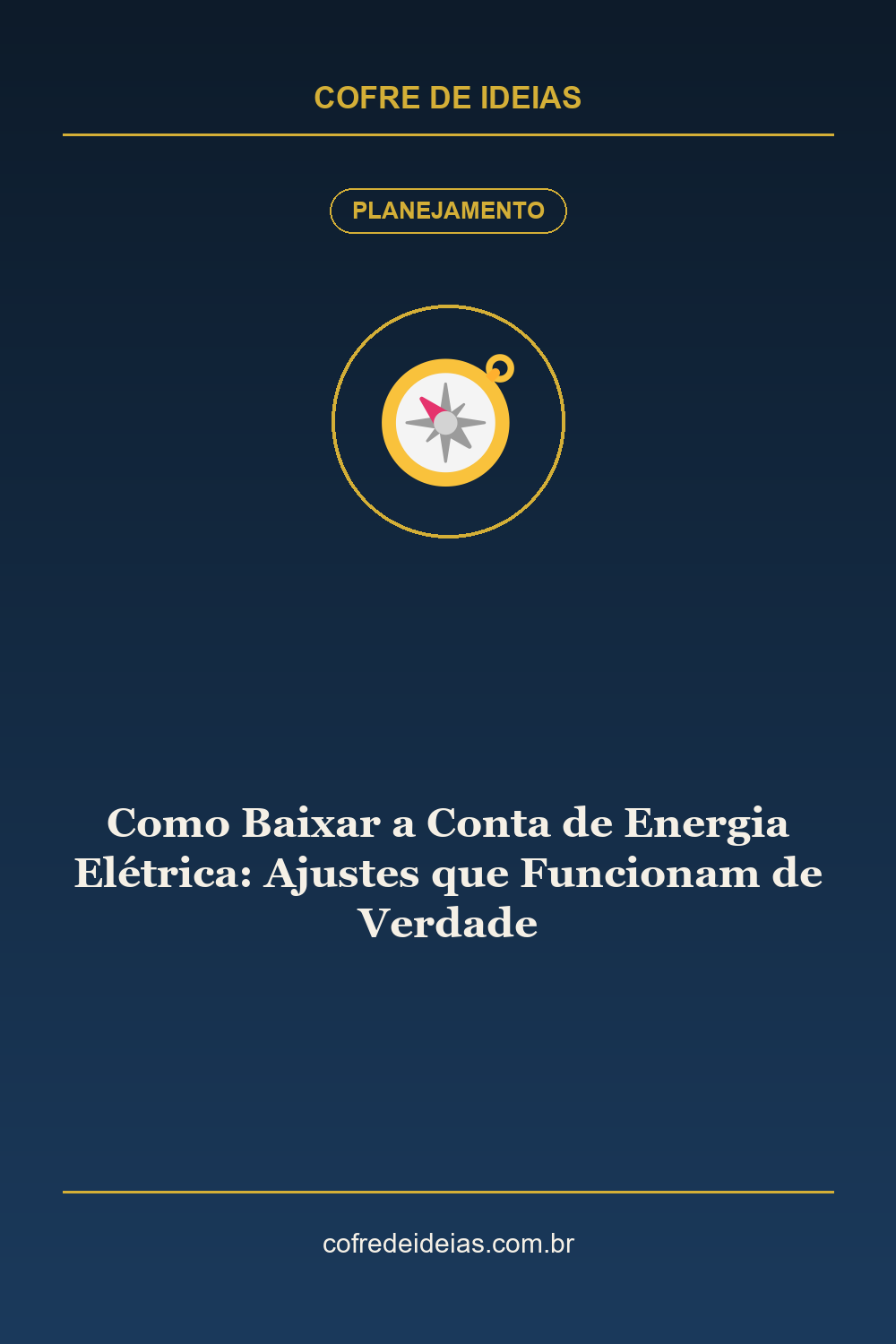 Como Baixar a Conta de Energia Elétrica: Ajustes que Funcionam de Verdade - Pin Pinterest Cofre de Ideias