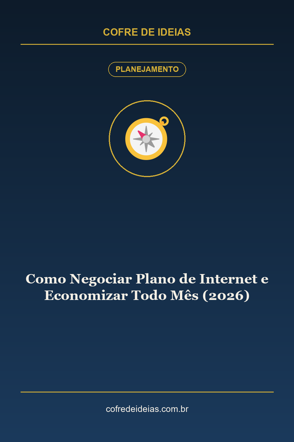 Como Negociar Plano de Internet e Economizar Todo Mês (2026) - Pin Pinterest Cofre de Ideias