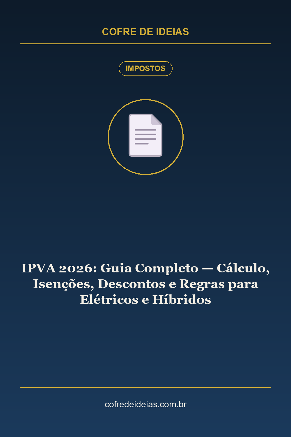 IPVA 2026: Guia Completo — Cálculo, Isenções, Descontos e Regras para Elétricos e Híbridos - Pin Pinterest Cofre de Ideias