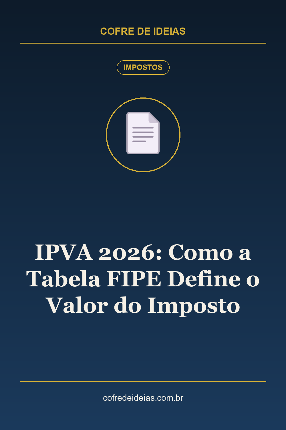 IPVA 2026: Como a Tabela FIPE Define o Valor do Imposto - Pin Pinterest Cofre de Ideias